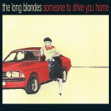 The Long Blondes - Someone To Drive You Home