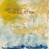 Sam Yahel - From Sun to Sun