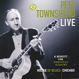 Pete Townshend - Live - A benefit for Maryville Academy