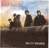 Deep Feeling - Pretty Colours 1966-68