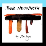 Bob Neuwirth - 99 Monkeys