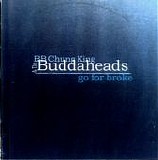 BB Chung King & The Buddaheads - Go For Broke