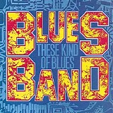 Blues Band, The - These Kind Of Blues