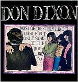 Don Dixon - Most Of The Girls Like To Dance But Only Some Of The Boys Like To