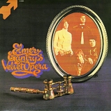 Gantry, Elmer  & The Velvet Opera - Elmer Gantry's Velvet Opera