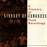 Various artists - Treasury of Library of Congress Field Recordings