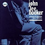 John Lee Hooker - Plays & Sings The Blues