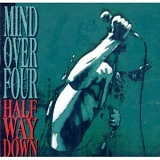 Mind Over Four - Half Way Down