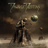 Dawn Of Destiny - Praying To The World