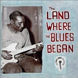 Alan Lomax - Land Where the Blues Began