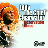 Eddy Clearwater - Reservation Blues