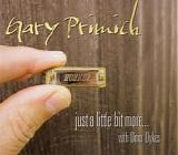 Gary Primich - Just a Little Bit More