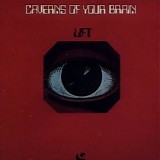 Lift - Caverns Of Your Brain