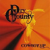 Dry County - Cowboy Up