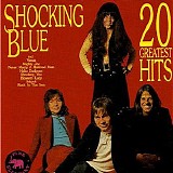 Shocking Blue - 20 Greatest Hits