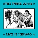 Three Johns - Live in Chicago