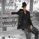 Anthony Harrell - Finally