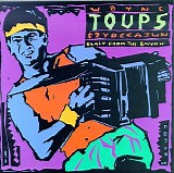 Wayne Toups & Zydecajun - Blast From The Bayou