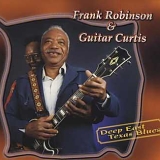 Frank Robinson - Deep East Texas Blues