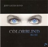 Jeff Gates Band - Colorblind Blues