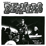 The Beavers - Silly Girls
