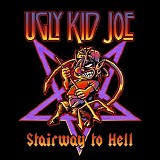 Ugly Kid Joe - Stairway to Hell