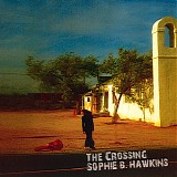 Sophie B. Hawkins - The Crossing