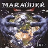 Marauder - Life?