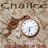 Chalice - Persistence Of Time