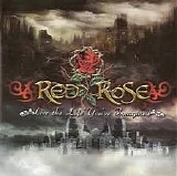 Red Rose - Live The Life You've Imagined