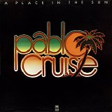 Pablo Cruise - A Place In The Sun