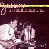 Jason & The Scorchers - Reckless Country Soul