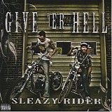 Give 'Er Hell - Sleazy Rider