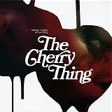 Neneh Cherry & The Thing - The Cherry Thing