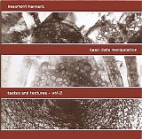 Beaumont Hannant - Basic Data Manipulation: Tastes & Textures Vol. 2