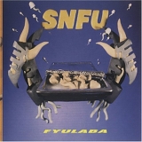 SNFU - FYULABA