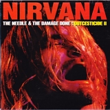 Nirvana - Outcesticide: The Needle and The Damage Done