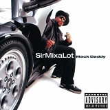 Sir Mix-A-Lot - Mack Daddy