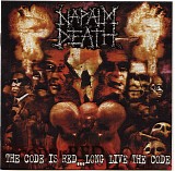 NAPALM DEATH - The Code Is Red... Long Live the Code