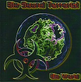 Bio-Sound Terrorist - Bio World