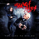 Smash Alley - Too Late To Say No