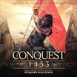 Benjamin Wallfisch - Conquest 1453