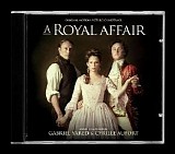 Gabriel Yared - A Royal Affair