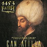 Can Atilla - 1453 Fatih Askina