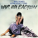 Max Romeo & The Upsetters - War Ina Babylon