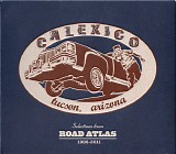 Calexico - Selections From Road Atlas 1998-2011