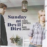 Isobel Campbell & Mark Lanegan - Sunday At Devil Dirt