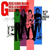 Greg Kihn Band - With The Naked Eye