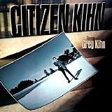 Greg Kihn Band - Citizen Kihn