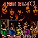 O Band, The - On The Road 1975-77